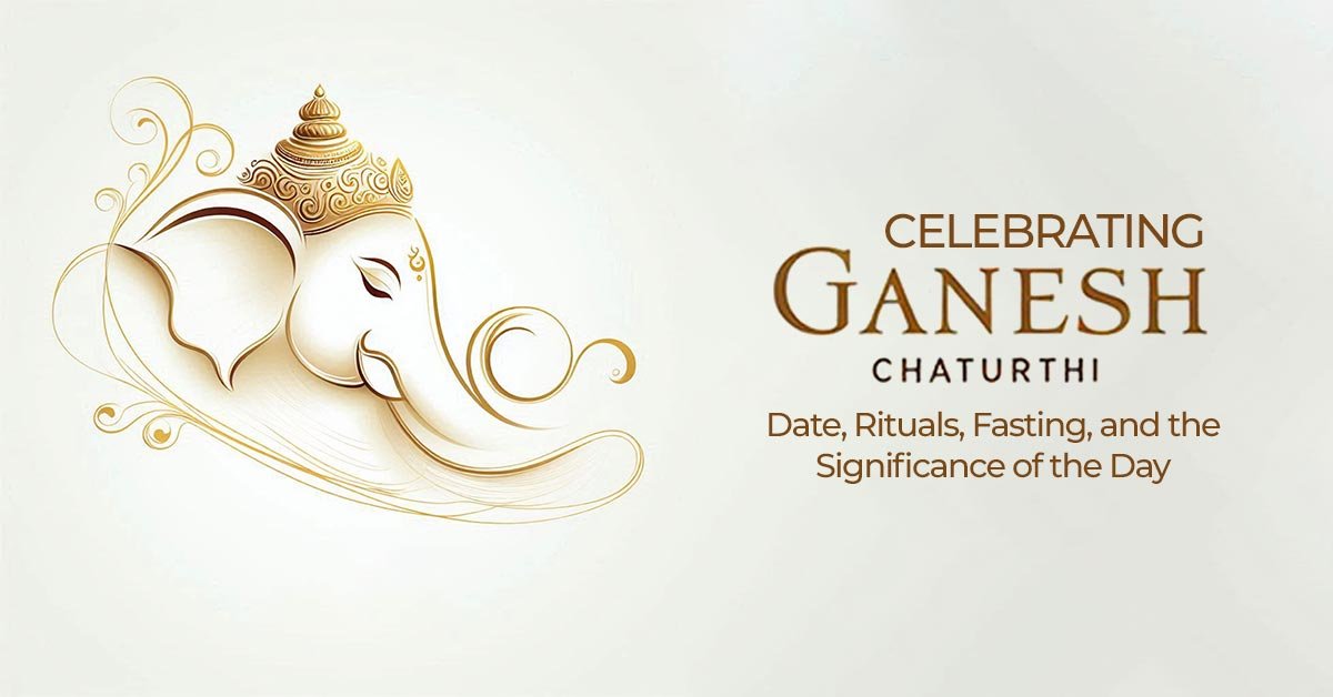 Celebrating Ganesh Chaturthi Date, Rituals, Fasting, and the