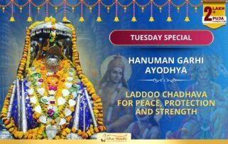 Bajrangbali Tuesday Chadawa at Hanuman Garhi - For Protection and Peace