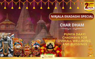 Char Dham Special Chadawa on Nirjala Ekadashi - Transform Your Destiny, Invite Endless Blessings !